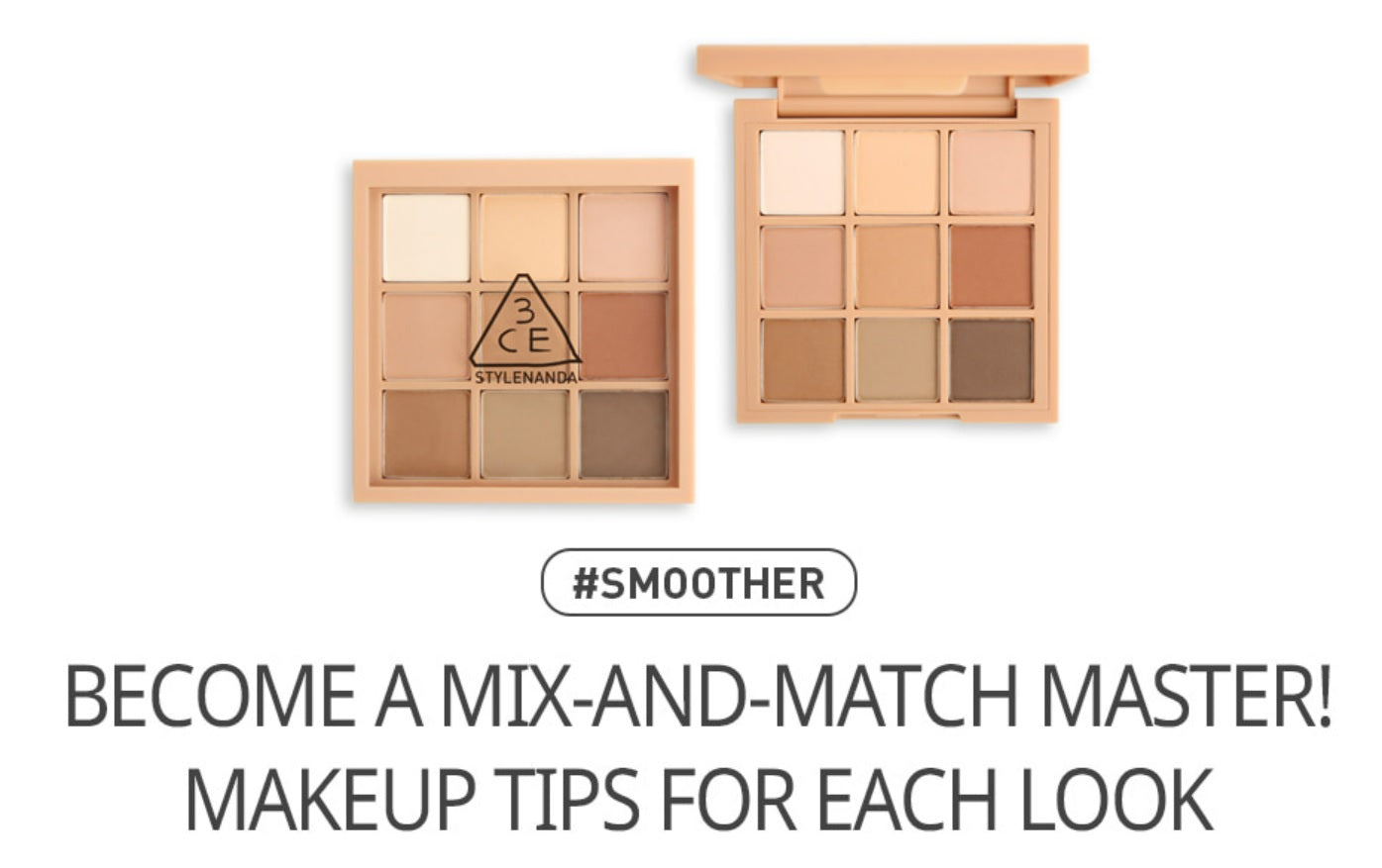 3CE MOOD RECIPE MULTI EYE COLOR PALETTE #SMOOTHER_Short date Special